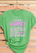 I M Not Clumsy Funny from 2 Sisters Tanks, Teez