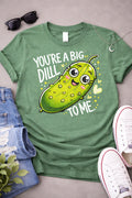 You Re A Big Dill from 2 Sisters Tanks, Teez